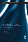 Strata Title Property Rights: Private governance of multi-owned properties