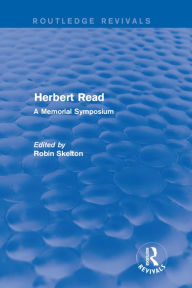 Title: Herbert Read: A Memorial Symposium, Author: Robin Skelton