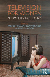 Title: Television for Women: New Directions, Author: Rachel Moseley