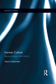 Title: Iranian Culture: Representation and Identity, Author: Nasrin Rahimieh