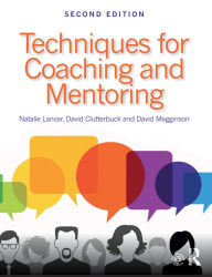 Title: Techniques for Coaching and Mentoring, Author: Natalie Lancer