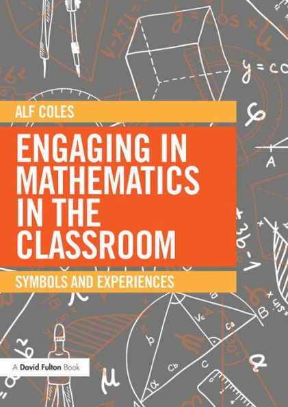 Engaging in Mathematics in the Classroom: Symbols and experiences