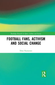 Title: Football Fans, Activism and Social Change, Author: Dino Numerato