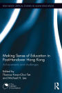 Making Sense of Education in Post-Handover Hong Kong: Achievements and challenges