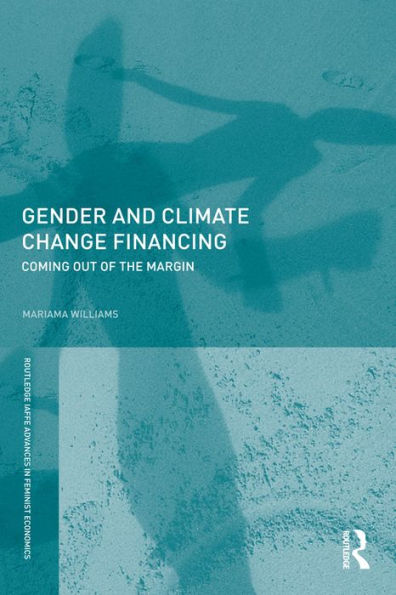 Gender and Climate Change Financing: Coming out of the margin
