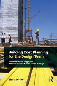 Title: Building Cost Planning for the Design Team, Author: Jim Smith