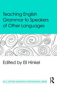 Title: Teaching English Grammar to Speakers of Other Languages, Author: Eli Hinkel