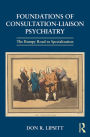 Foundations of Consultation-Liaison Psychiatry: The Bumpy Road to Specialization