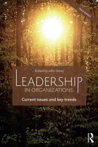 Title: Leadership in Organizations: Current Issues and Key Trends, Author: John Storey