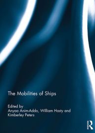 Title: The Mobilities of Ships, Author: Anyaa Anim-Addo