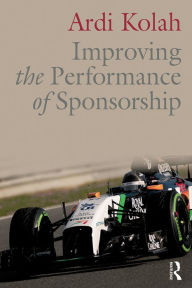 Title: Improving the Performance of Sponsorship, Author: Ardi Kolah