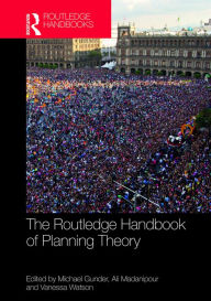 Title: The Routledge Handbook of Planning Theory, Author: Michael Gunder