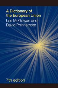Title: A Dictionary of the European Union, Author: Lee McGowan