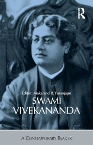 Title: Swami Vivekananda: A Contemporary Reader, Author: Makarand R. Paranjape