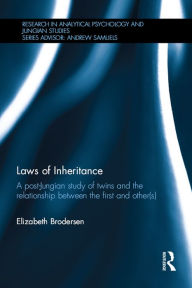 Title: Laws of Inheritance: A post-Jungian study of twins and the relationship between the first and other(s), Author: Elizabeth Brodersen