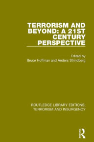 Title: Terrorism and Beyond (RLE: Terrorism & Insurgency): The 21st Century, Author: Bruce Hoffman