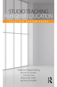 Title: Studio Teaching in Higher Education: Selected Design Cases, Author: Elizabeth Boling