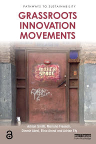 Title: Grassroots Innovation Movements, Author: Adrian Smith