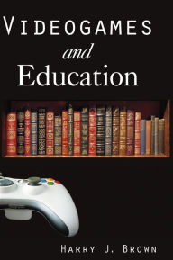 Title: Videogames and Education, Author: Harry J. Brown