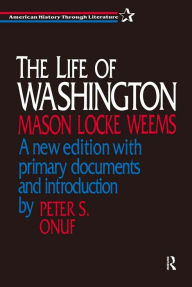 Title: The Life of Washington, Author: Mason L. Weems