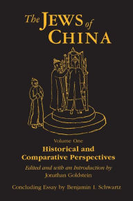 Title: The Jews of China: v. 1: Historical and Comparative Perspectives, Author: Jonathan Goldstein