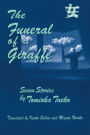 The Funeral of a Giraffe: Seven Stories