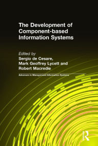 Title: The Development of Component-based Information Systems, Author: Sergio de Cesare