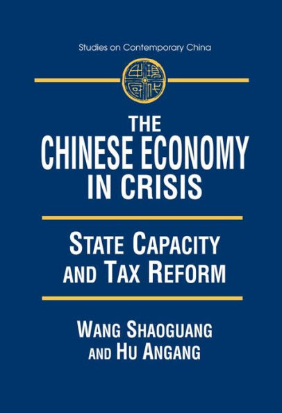 The Chinese Economy in Crisis: State Capacity and Tax Reform