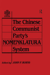 Title: The Chinese Communist Party's Nomenklatura System, Author: John P. Burns