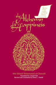 Title: The Alchemy of Happiness, Author: Abu Hamid Muhammad al-Ghazzali