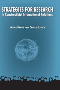 Title: Strategies for Research in Constructivist International Relations, Author: Audie Klotz