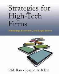 Title: Strategies for High-Tech Firms: Marketing, Economic, and Legal Issues, Author: P.M. Rao