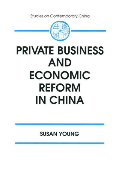 Private Business and Economic Reform in China