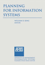 Title: Planning for Information Systems, Author: William R. King