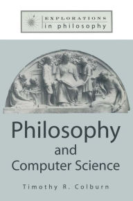 Title: Philosophy and Computer Science, Author: Timothy Colburn