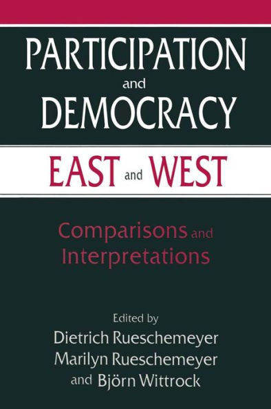 Participation and Democracy East and West: Comparisons and Interpretations