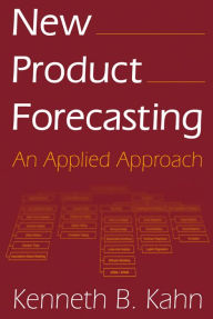 Title: New Product Forecasting: An Applied Approach, Author: Kenneth B. Kahn