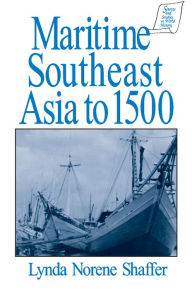 Title: Maritime Southeast Asia to 500, Author: Lynda Norene Shaffer