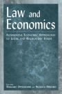 Law and Economics: Alternative Economic Approaches to Legal and Regulatory Issues