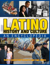 Title: Latino History and Culture: An Encyclopedia, Author: David J. Leonard