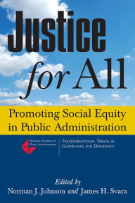 Title: Justice for All: Promoting Social Equity in Public Administration, Author: Norman J. Johnson