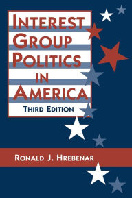 Title: Interest Group Politics in America, Author: Ronald J. Hrebenar