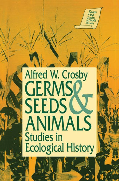 Germs, Seeds and Animals:: Studies in Ecological History