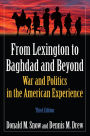 From Lexington to Baghdad and Beyond: War and Politics in the American Experience