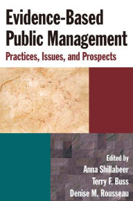 Title: Evidence-Based Public Management: Practices, Issues and Prospects, Author: Anna Shillabeer