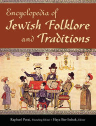 Title: Encyclopedia of Jewish Folklore and Traditions, Author: Raphael Patai