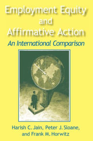 Title: Employment Equity and Affirmative Action: An International Comparison: An International Comparison, Author: Harish C. Jain
