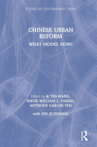 Title: Chinese Urban Reform: What Model Now?, Author: Kwok Yin-Wang