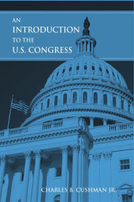 Title: An Introduction to the U.S. Congress, Author: Charles B. Cushman