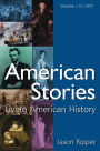 American Stories: Living American History: v. 1: To 1877